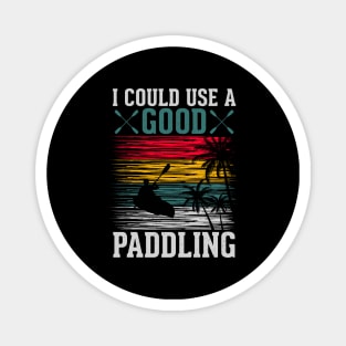 i could use a good paddling Magnet